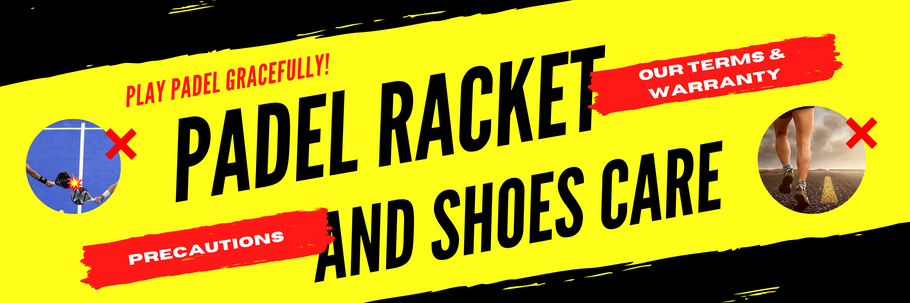 Padel Racket & Padel Shoes Care and a Few Words About Padel Gear Egypt's Terms